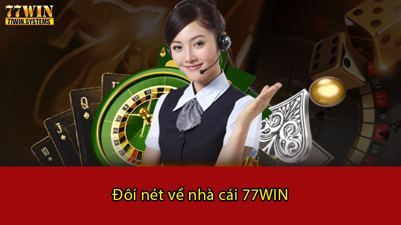 Đôi nét về nhà cái 77WIN